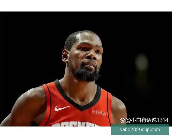 美媒曝杜兰特不喜申京 申京教球KD反感认为脑子不正常
